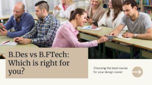 B.Design vs B.FTech Students at NIFT