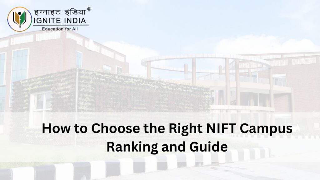 How to Choose the Right NIFT Campus Ranking and Guide