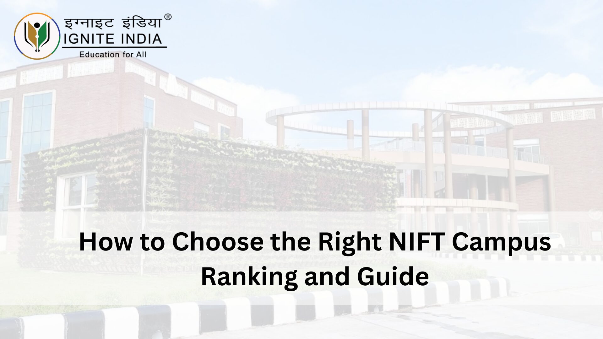 How to Choose the Right NIFT Campus Ranking and Guide