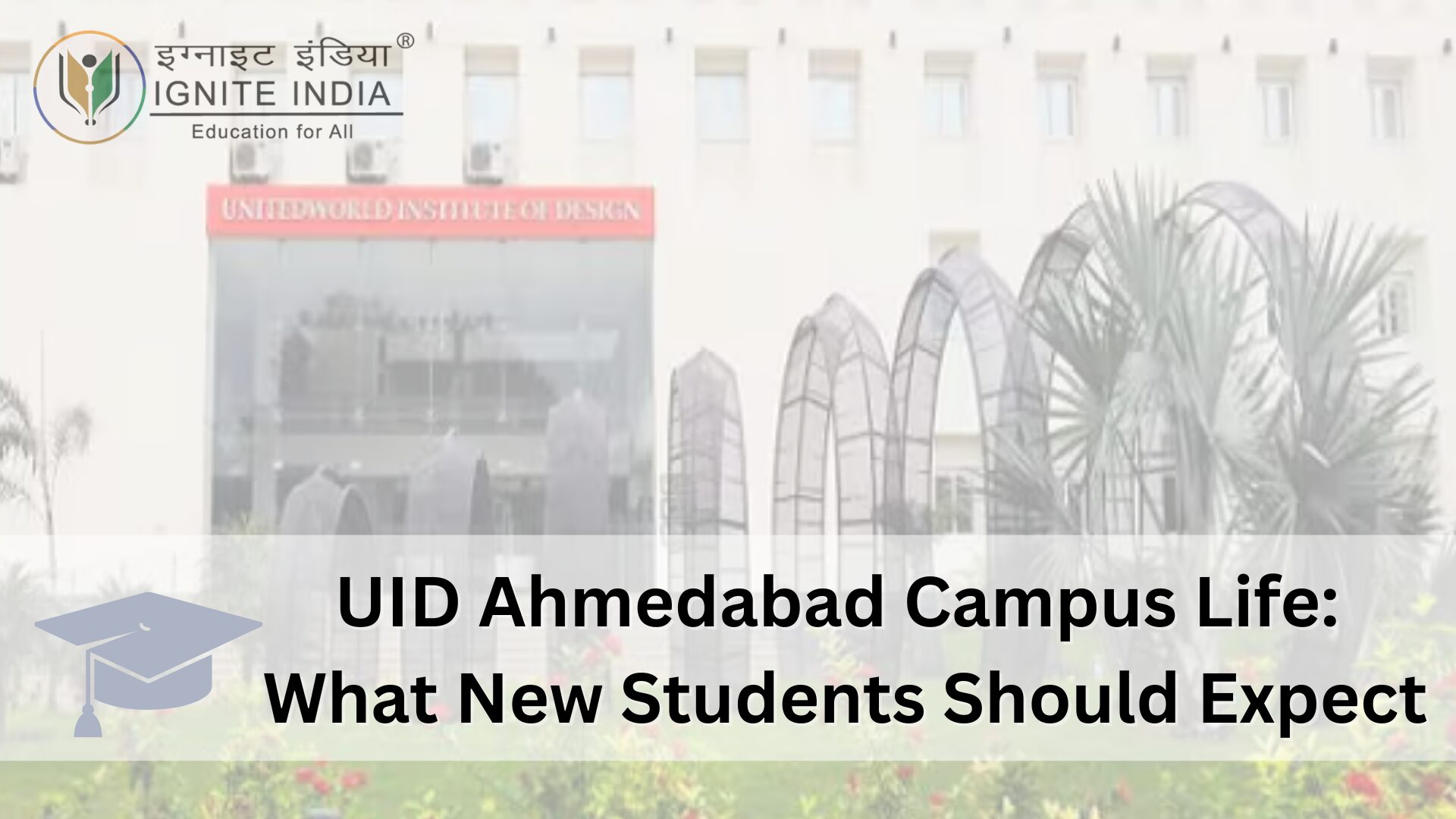 UID Ahmedabad Campus Life
